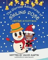bokomslag The Glorious Adventures Of Smiling Rose- Christmas Activity Book