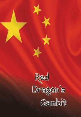 C R Buonanno, C. R. Buonanno - Red Dragon's Gambit, Inbunden