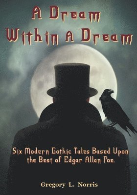 Gregory L Norris, Gregory L. Norris, L. Norris, Gregory - Dream Within A Dream, Häftad