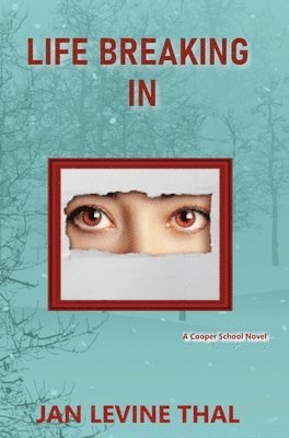 Jan Levine Thal - Life Breaking In, Inbunden