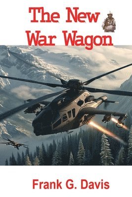New War Wagon Book 5 in the War on Crime Series