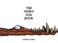 bokomslag The Funky Fish Book