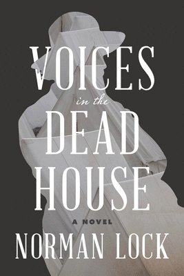 Voices in the Dead House 1