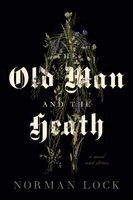 The Old Man and the Heath: A Novel and Stories