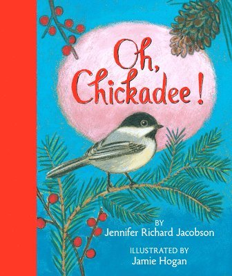 bokomslag Oh, Chickadee!