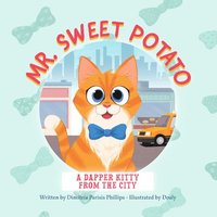 bokomslag Mr. Sweet Potato: A Dapper Kitty from the City