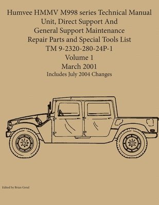 Humvee HMMV M998 series Technical Manual Unit, Direct Support And General Support Maintenance Repair Parts and Special Tools List TM 9-2320-280-24P-1 1