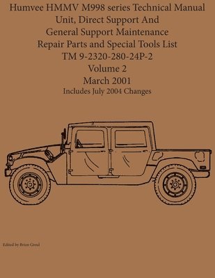 Humvee HMMV M998 series Technical Manual Unit, Direct Support And General Support Maintenance Repair Parts and Special Tools List TM 9-2320-280-24P-2 1