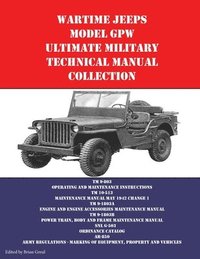 bokomslag Wartime Jeeps Model GPW Ultimate Military Technical Manual Collection