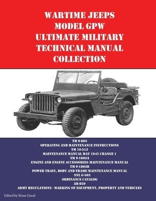 Wartime Jeeps Model GPW Ultimate Military Technical Manual Collection 1