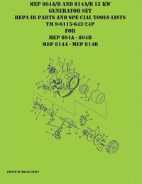 bokomslag MEP 804A/B and 814A/B 15 KW Generator Set Repair Parts and Special Tools Lists TM 9-6115-643-24P for MEP 804A 804 B MEP 814A 814B
