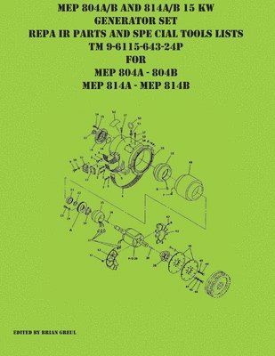 bokomslag MEP 804A/B and 814A/B 15 KW Generator Set Repair Parts and Special Tools Lists TM 9-6115-643-24P for MEP 804A 804 B MEP 814A 814B