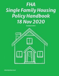 bokomslag FHA Single Family Housing Policy Handbook 18 Nov 2020