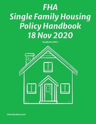 FHA Single Family Housing Policy Handbook 18 Nov 2020 1