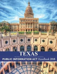 bokomslag Texas Public Information Act Handbook 2018