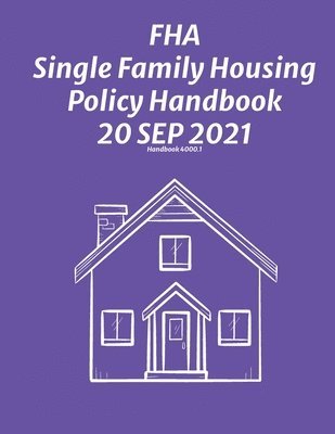 FHA Single Family Housing Policy Handbook 20 Sep 2021 1