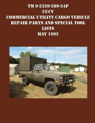 TM 9-2320-289-34P CUCV Commercial Utility Cargo Vehicle Repair Parts and Special Tool Lists May 1992 1