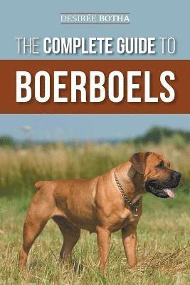 The Complete Guide to Boerboels 1