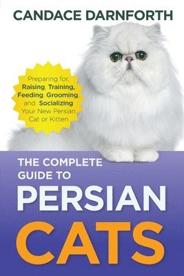 bokomslag The Complete Guide to Persian Cats