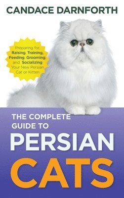 bokomslag The Complete Guide to Persian Cats