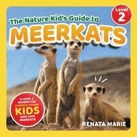 Renata Marie - Nature Kid's Guide to Meerkats, Häftad