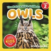 Renata Marie - Nature Kid's Guide to Owls, Häftad