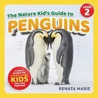Renata Marie - Nature Kid's Guide to Penguins, Häftad