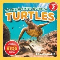 Renata Marie - Nature Kid's Guide to Turtles, Häftad