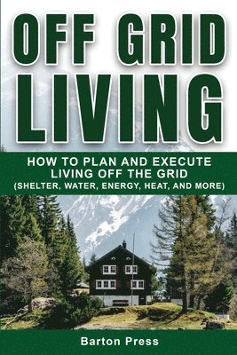 Off Grid Living 1