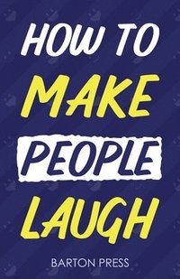 bokomslag How to Make People Laugh