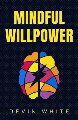 bokomslag Mindful Willpower