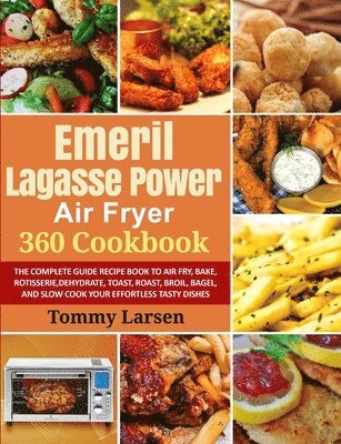 bokomslag EMERIL LAGASSE POWER AIR FRYER 360 Cookbook