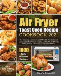 bokomslag Air Fryer Toast Oven Recipe Cookbook 2021
