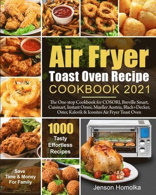 bokomslag Air Fryer Toast Oven Recipe Cookbook 2021