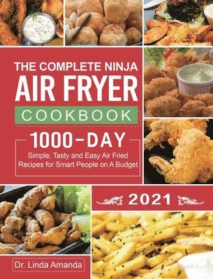 bokomslag Complete Ninja Air Fryer Cookbook 2021