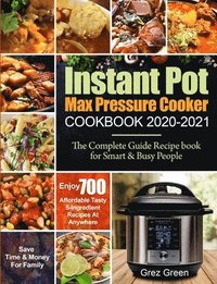 bokomslag Instant Pot Max Pressure Cooker Cookbook 2020-2021