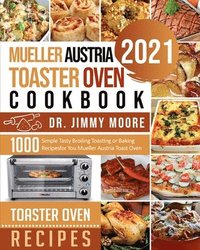 bokomslag Mueller Austria Toaster Oven Cookbook 2021