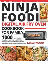 bokomslag Ninja Foodi Digital Air Fry Oven Cookbook for Family