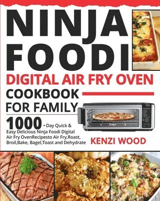bokomslag Ninja Foodi Digital Air Fry Oven Cookbook for Family