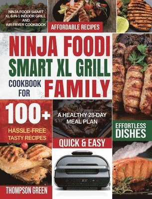 Ninja Foodi Smart XL Grill Cookbook for Family 1