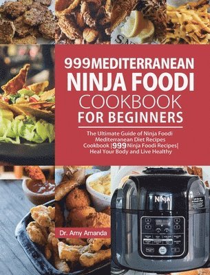 999 Mediterranean Ninja Foodi Cookbook for Beginners 1