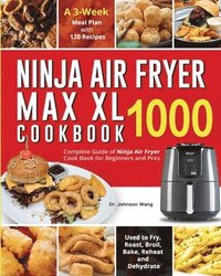 bokomslag Ninja Air Fryer Max XL Cookbook 1000