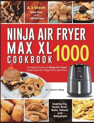 Ninja Air Fryer Max XL Cookbook 1000 1