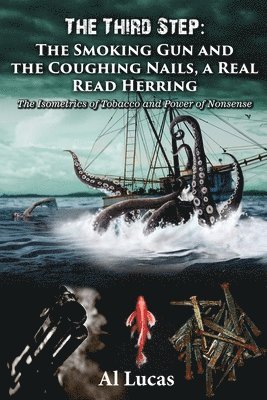 bokomslag Third Step - The Smoking Gun and the Coughing Nails, a Real Read Herring