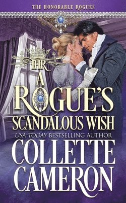 A Rogue's Scandalous Wish 1