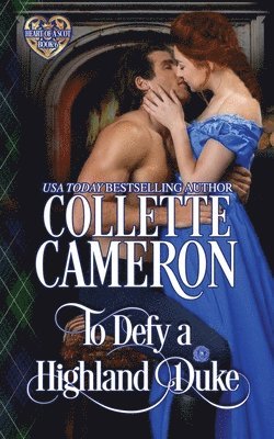 Collette Cameron - To Defy a Highland Duke, Häftad