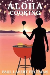 bokomslag Aloha Cooking