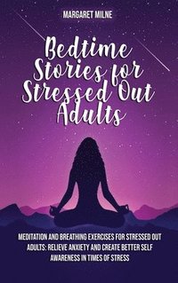 bokomslag Bedtime Stories for Stressed Out Adults