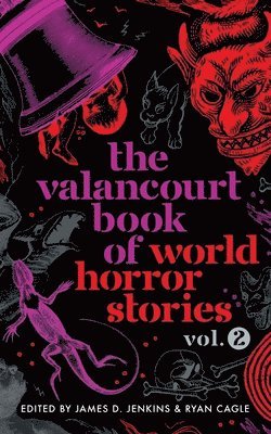James D Jenkins, Ryan Cagle, James D. Jenkins - Valancourt Book of World Horror Stories, volume 2, Häftad
