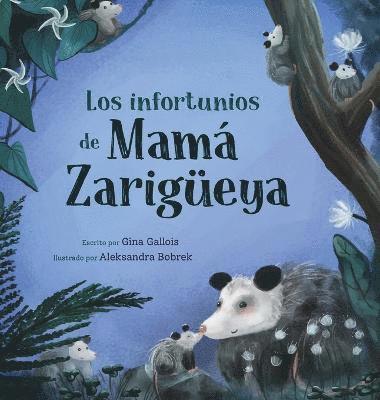 infortunios de Mamá Zarigüeya 1